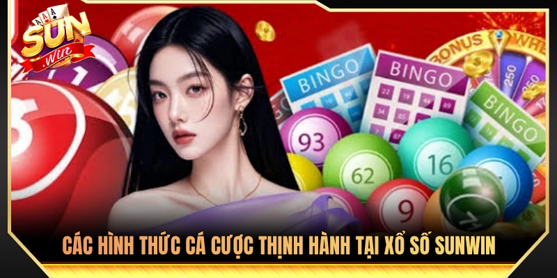 Xổ Số Sunwin - Top 1 Sảnh Lô Đề Đẳng Cấp Tỷ Lệ 1 Ăn 99 3 Điểm danh các thể loại cược xổ số Sunwin ăn khách hàng đầu
